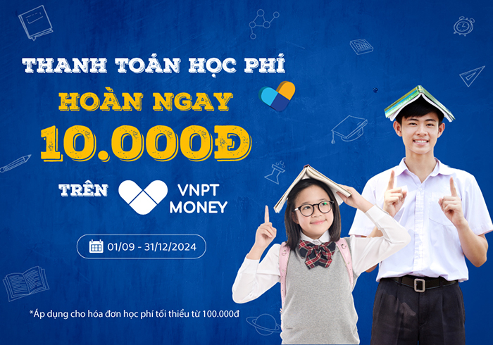 Nộp phí với VNPT Money nhận nhiều ưu đãi